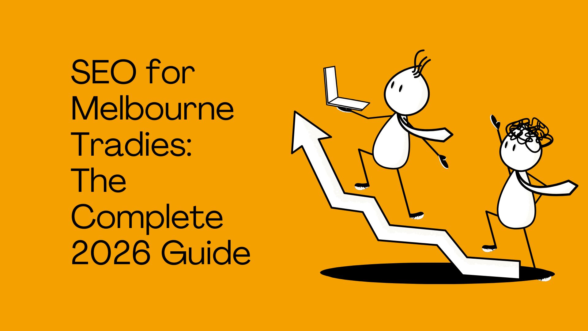 SEO for Melbourne Tradies: The Complete 2026 Guide